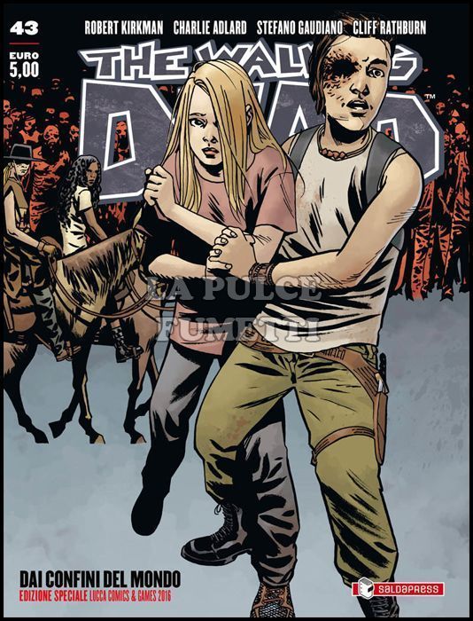 WALKING DEAD EDICOLA #    43: DAI CONFINI DEL MONDO - EDIZIONE SPECIALE LUCCA 2016 - 3000 COPIE